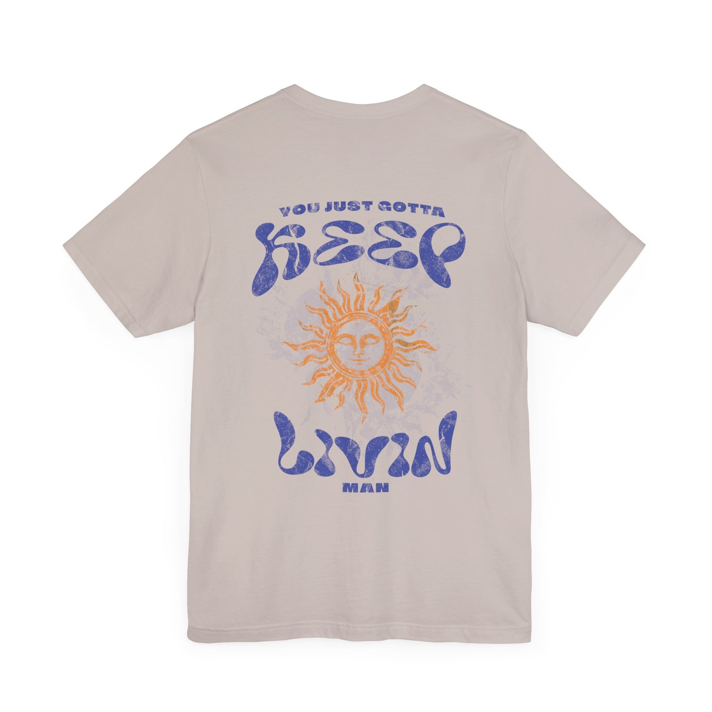 Keep Livin Man unisex t-shirt, Dazed and Confused quote